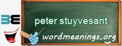 WordMeaning blackboard for peter stuyvesant